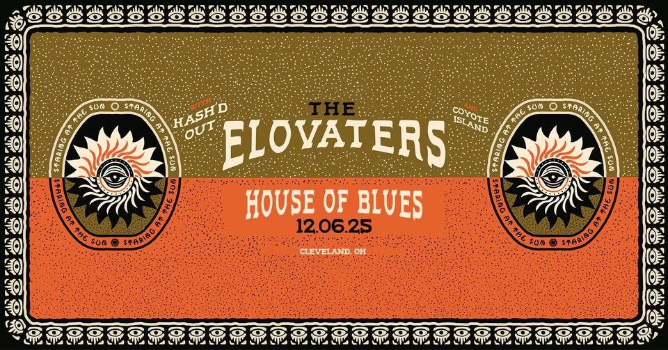 The Elovaters- Starting At The Sun Tour w/Kash’d Out Coyote Island