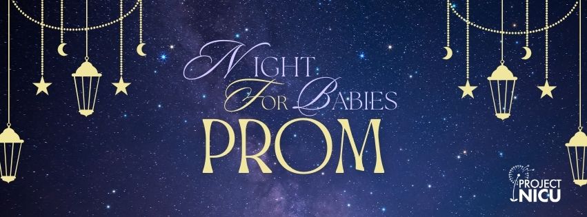 11th Annual Night For Babies… PROM Edition