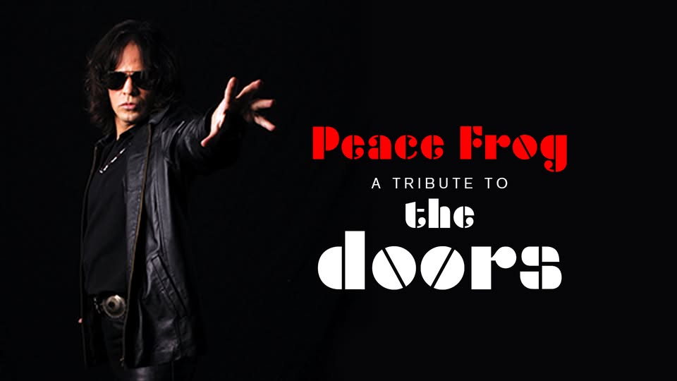 Peace Frog * The Music of The Doors
