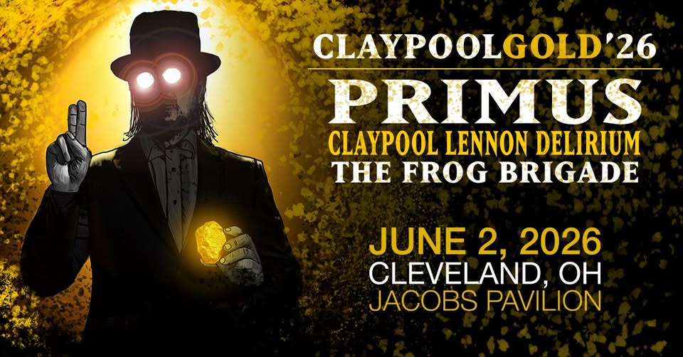 Claypool Gold: feat. Primus, Les Claypool’s Frog Brigade, & The Claypool Lennon Delirium