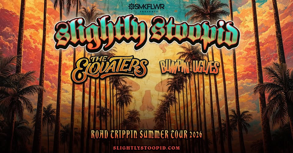 Slightly Stoopid LIVE in Cleveland July 23rd W/ The Elovaters & Bumpin Uglies