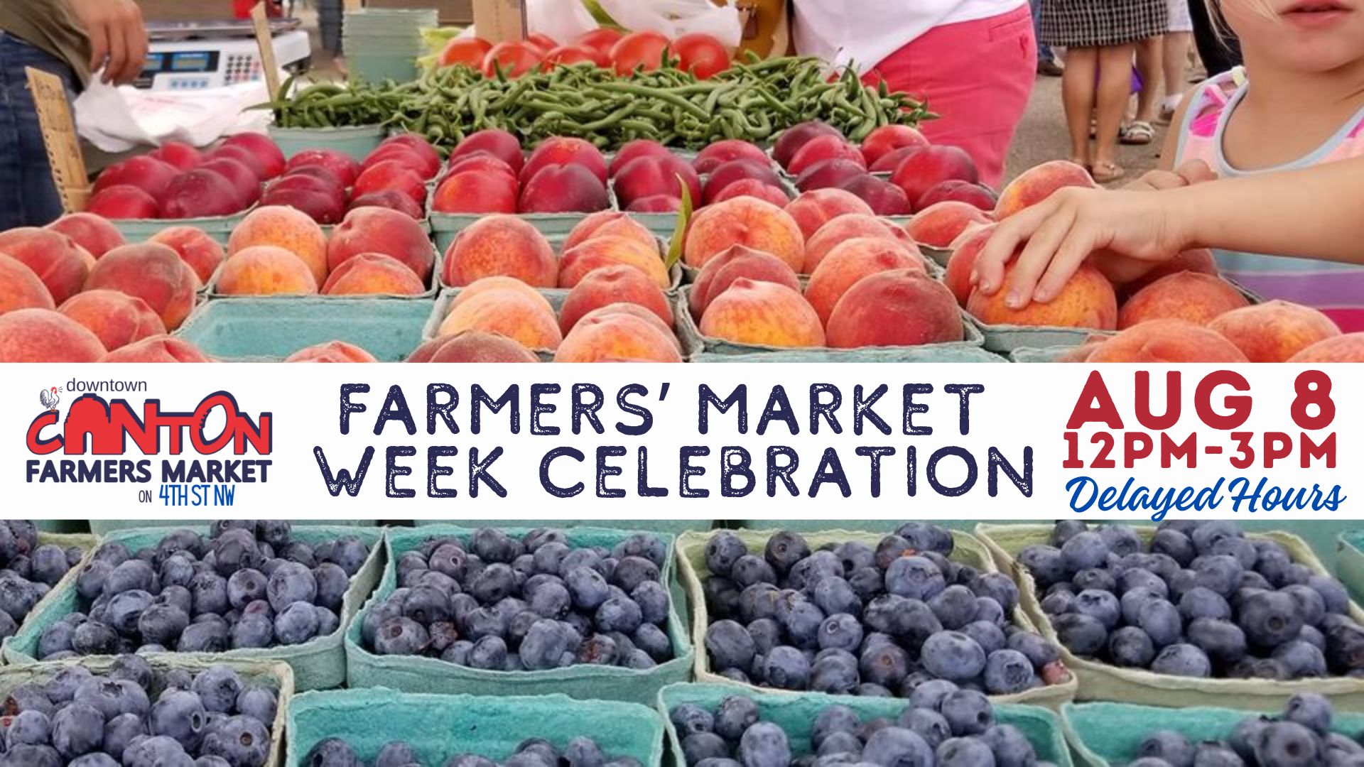 World Farmer’s Market Week & Delayed Hours
