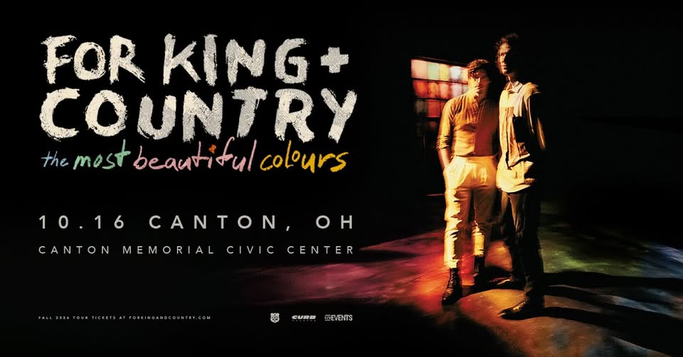 for KING + COUNTRY’s The Most Beautiful Colours Tour- Canton, OH