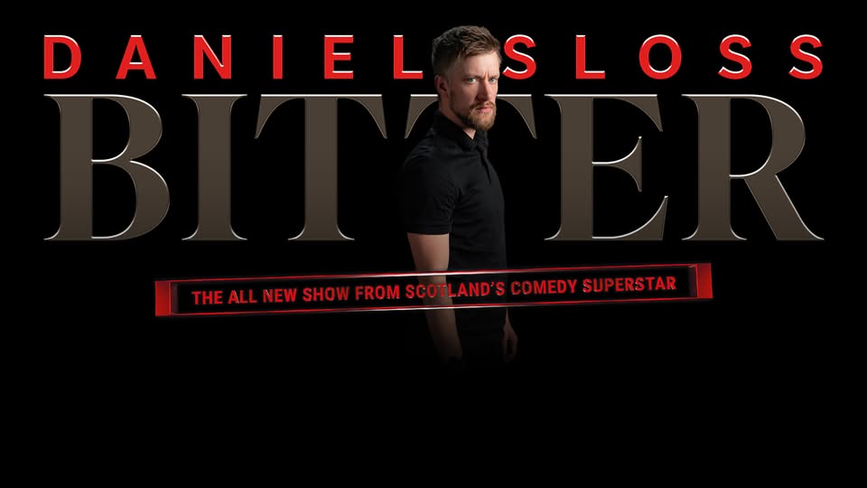 Daniel Sloss BITTER (Brand New Tour!)