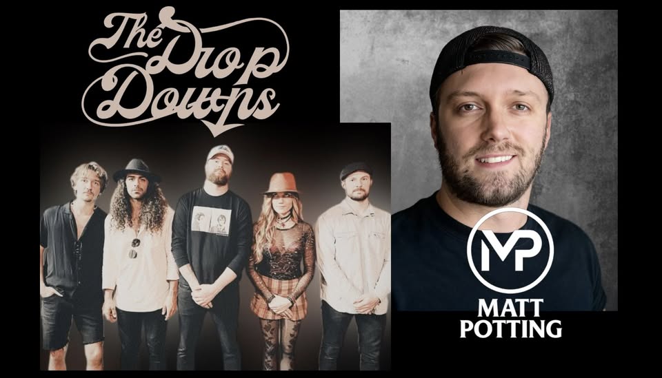The Drop Downs and Matt Potting & Brother’s Lounge